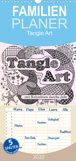 Familienplaner Mit Tangle-Art durchs Jahr (Wandkalender 2022 , 21 cm x 45 cm, hoch) von janne