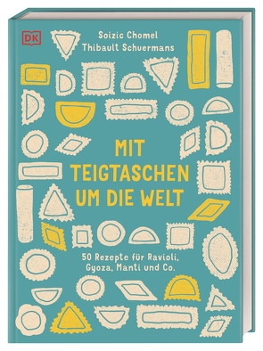 Mit Teigtaschen um die Welt von Chomel,  Soizic, Krabbe,  Wiebke, Schuermans,  Thibault