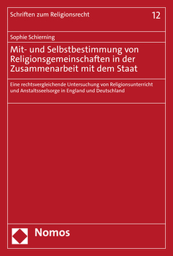 Mit- und Selbstbestimmung von Religionsgemeinschaften in der Zusammenarbeit mit dem Staat von Schierning,  Sophie