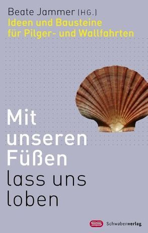 Mit unseren Füßen lasst uns loben von Jammer,  Beate