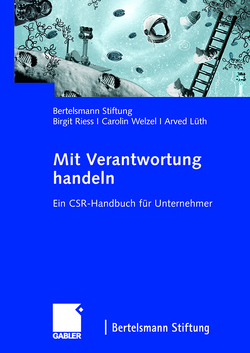 Mit Verantwortung handeln von Bertelsmann Stiftung, Knappe,  Jenny, Lüth,  Arved, Riess,  Birgit, Sievers,  Petra, Ströbel,  Miriam, Welzel,  Carolin