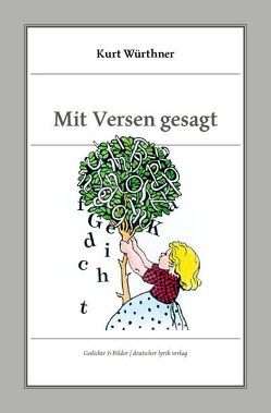 Mit Versen gesagt von Würthner,  Kurt