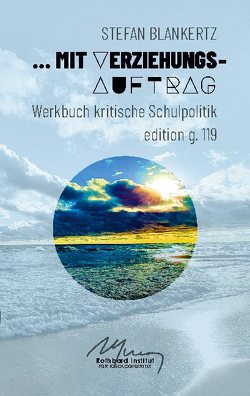 Mit Verziehungsauftrag von Blankertz,  Stefan