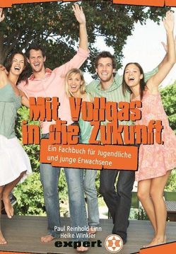 Mit Vollgas in die Zukunft von Linn,  Monika, Linn,  Paul Reinhold, Mueller,  Volker, Winkler,  Heike