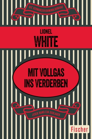 Mit Vollgas ins Verderben von Prost,  Klaus, White,  Lionel