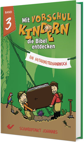 Mit Vorschulkindern die Bibel entdecken Band 3 von Volkmann,  Christiane