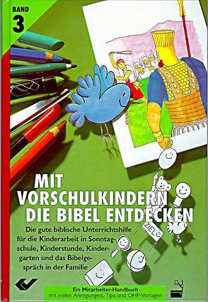 Mit Vorschulkindern die Bibel entdecken. Die gute biblische Unterrichtshilfe / Schwerpunkt-Johannes-Evangelium von Jaeger,  Hartmut, Paul,  Margitta