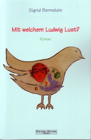 Mit welchem Ludwig Lust? von Bernstein,  Sigrid