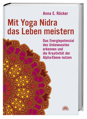 Mit Yoga-Nidra das Leben meistern von Röcker,  Anna