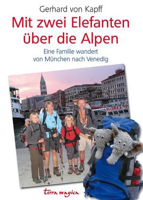 Mit zwei Elefanten über die Alpen von Kapff,  Gerhard von