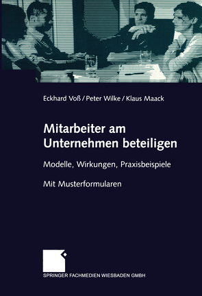 Mitarbeiter am Unternehmen beteiligen von Maack,  Klaus, Voß,  Eckhard, Wilke,  Peter