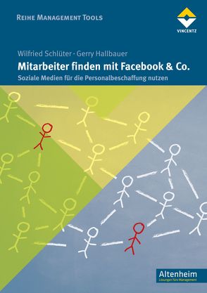 Mitarbeiter finden mit Facebook & Co. von Fischer,  Patricia, Hallbauer,  Gerry, Schlüter,  Wilfried