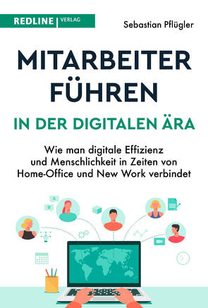 Mitarbeiter führen in der digitalen Ära von Pflügler,  Sebastian