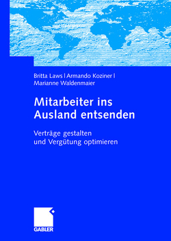 Mitarbeiter ins Ausland entsenden von Koziner,  Armando, Laws,  Britta, Waldenmaier,  Marianne