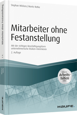 Mitarbeiter ohne Festanstellung – inkl. Arbeitshilfen online von Rothe,  Moritz, Wilcken,  Stephan