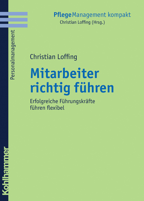 Mitarbeiter richtig führen von Loffing,  Christian