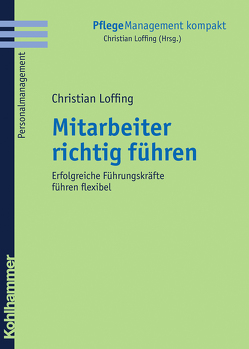 Mitarbeiter richtig führen von Loffing,  Christian