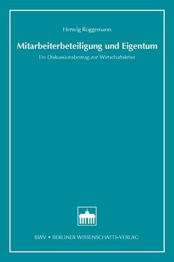 Mitarbeiterbeteiligung und Eigentum von Roggemann,  Herwig