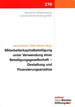 Mitarbeiterbeteiligung unter Verwendung einer Beteiligungsgesellschaft – Gestaltung und Finanzierungsansätze von Hanisch,  Stefan, Hans-Böckler Stiftung, Lowitzsch,  Jens