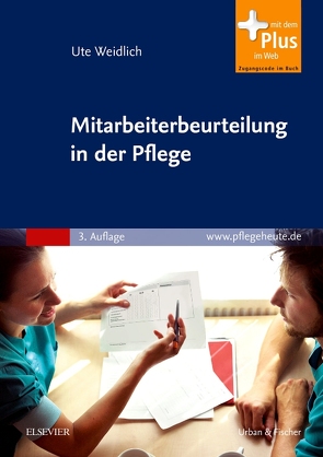 Mitarbeiterbeurteilung in der Pflege von Fettweiß,  Kathrin, Fettweiß-Erbskorn,  Thomas, Weidlich,  Ute