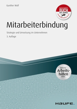 Mitarbeiterbindung – inkl. Arbeitshilfen Online von Wolf,  Gunther