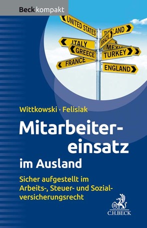 Mitarbeitereinsatz im Ausland von Felisiak,  Michaela, Wittkowski,  Ansas