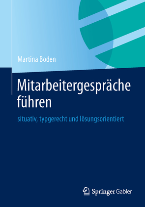 Mitarbeitergespräche führen von Boden,  Martina