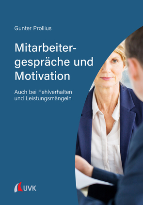 Mitarbeitergespräche und Motivation von Prollius,  Gunter