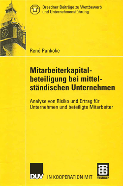 Mitarbeiterkapitalbeteiligung bei mittelständischen Unternehmen von Pankoke,  René