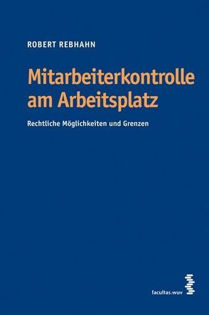 Mitarbeiterkontrolle am Arbeitsplatz von Rebhahn,  Robert