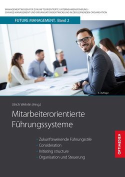 Mitarbeiterorientierte Führungssysteme von Prof. Dr. Dr. h.c. Wehrlin,  Ulrich