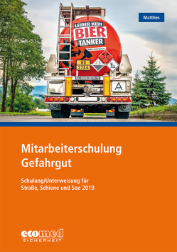 Mitarbeiterschulung Gefahrgut von Matthes,  Günter