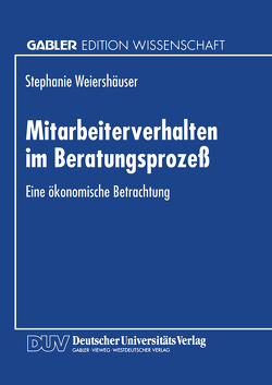 Mitarbeiterverhalten im Beratungsprozeß von Weiershäuser,  Stephanie