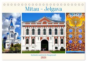 Mitau-Jelgava – Kurlands malerische Hauptstadt (Tischkalender 2024 DIN A5 quer), CALVENDO Monatskalender von von Loewis of Menar,  Henning