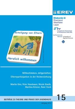 Mitbestimmen,mitgestalten: Elternpartizipation in der Heimerziehung von Gies,  Martin, Hansbauer,  Peter, Knuth,  Nicole, Kriener,  Martina, Stork,  Remi