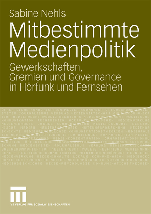 Mitbestimmte Medienpolitik von Nehls,  Sabine