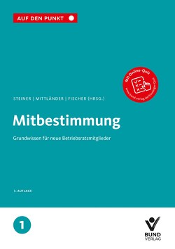 Mitbestimmung von Fischer,  Erika, Mittländer,  Silvia, Steiner,  Regina