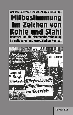 Mitbestimmung im Zeichen von Kohle und Stahl von Jaeger,  Wolfgang, Lauschke,  Karl, Mittag,  Jürgen