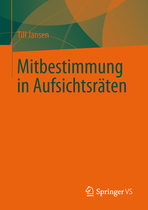 Mitbestimmung in Aufsichtsräten von Jansen,  Till