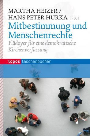 Mitbestimmung und Menschenrechte von Heizer,  Martha, Hurka,  Peter