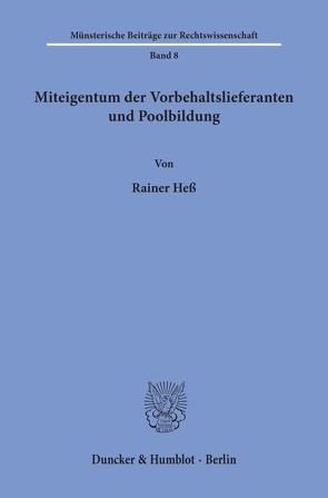 Miteigentum der Vorbehaltslieferanten und Poolbildung. von Hess,  Rainer