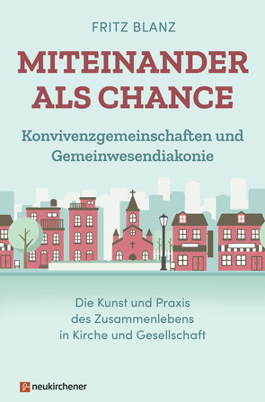 Miteinander als Chance von Blanz,  Fritz