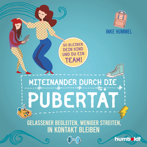 Miteinander durch die Pubertät von Hummel,  Inke