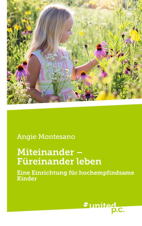 Miteinander – Füreinander leben von Montesano,  Angie