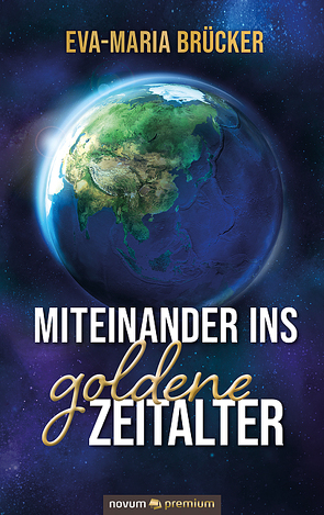 Miteinander ins goldene Zeitalter von Brücker,  Eva-Maria