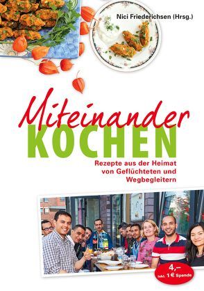 Miteinander kochen von Friederichsen,  Nici