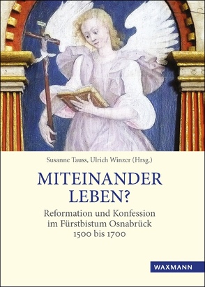 Miteinander leben? von Arnke,  Volker, Burrey,  Kathleen, Domke,  Nadeshda, Fiegert,  Monika, Große Harmann-Hölscher,  Manthana, Hoffmann,  Christian, Igel,  Karsten, Jung,  Martin H., Landschaftsverband Osnabrücker Land e.V., Landwehr,  Karina, Leppin,  Volker, Niehr,  Klaus, Oldermann,  Renate, Queckenstedt,  Hermann, Reichert,  Sabine, Schmidt-Voges,  Inken, Schuckmann,  Herbert, Steinwascher,  Gerd, Tauss,  Susanne, Weckenbrock,  Olga, Westphal,  Siegrid, Winzer,  Ulrich