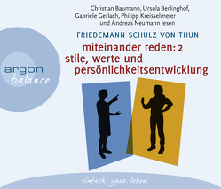 Miteinander reden Teil 2: Stile, Werte und Persönlichkeitsentwicklung von Baumann,  Christian, Kreisselmeier,  Philipp, Schulz von Thun,  Friedemann