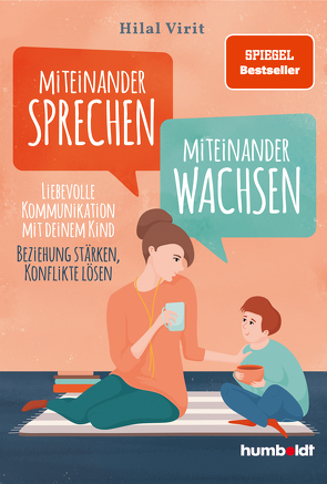 Miteinander sprechen – miteinander wachsen von Virit,  Hilal