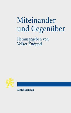 Miteinander und Gegenüber von Knöppel,  Volker